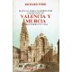 Manual para viajeros por los reinos de Murcia y Valencia y lectores en casa.