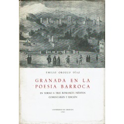 Granada en la poesía barroca. En torno a tres romances inéditos. Comentarios y edición.