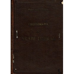 Crestomatia de árabe literal con glosario y elementos de gramática.