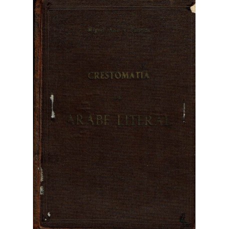 Crestomatia de arabe literal con glosario y elementos de gramatica.