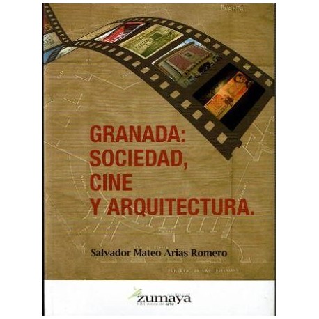 Granada: sociedad, cine y arquitectura.