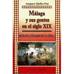 Málaga y sus gentes en el siglo XIX. Retratos literarios de una época.