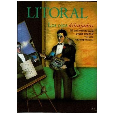 Litoral. Los ojos dibujados. El autorretrato en la poesía española y el arte contemporáneos.