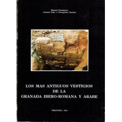 Los más antiguos vestigios de la Granada Ibero-Romana y Árabe.