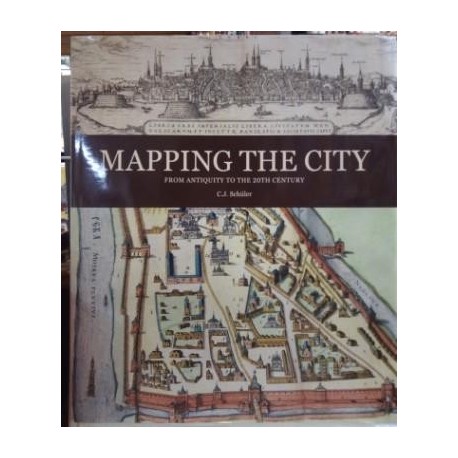 Mapping the city. From antiquity to the 20th century.