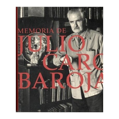 Memoria de Julio Caro Baroja.