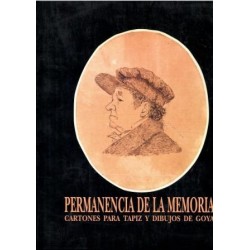 Permanencia de la memoria. Cartones para tapiz y dibujos de Goya.