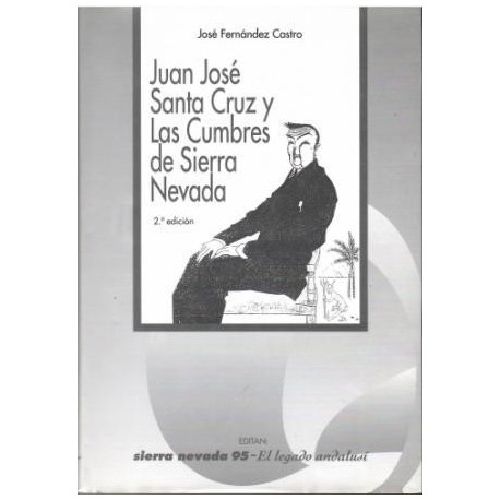 Juan José Santa Cruz y Las Cumbres de Sierra Nevada.
