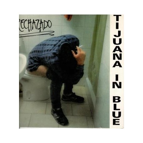 Tijuana in Blue: Rechazado.