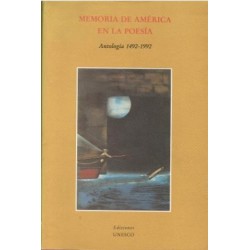 Memoria de América en la poesía. Antología 1492-1992.