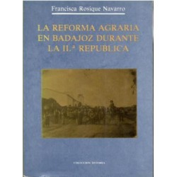 La reforma agraria en Badajoz durante la II.ª República.