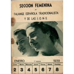 Sección femenina de Falange Tradicionalista y de las J.O.N.S. Calendario 1939.