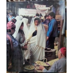 El Zoco. Vida económica y artes tradicionales en Al-Andalus y Marruecos.