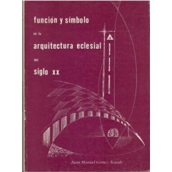 Función y símbolo en la arquitectura eclesial del siglo XX.