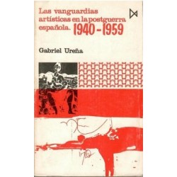 Las vanguiardias artísticas en la postguerra española. 1940 - 1959l