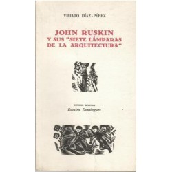 John Ruskin y sus "Siete lámparas de la arquitectura".