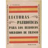 Lecturas patrióticas para los heroicos soldados de Franco .