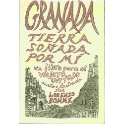 Granada, tierra soñada por mí.