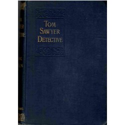Tom Sawyer, detective. As told by Huck Finn.