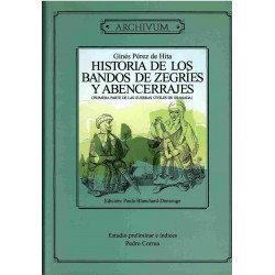Historia de los bandos de Zegríes y Abencerraje (primera parte de las guerras civiles de Granada).