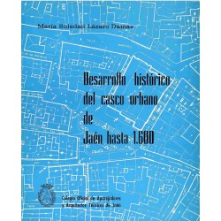 Desarrollo histórico del casco urbano de Jaén hasta 1600.