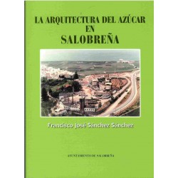 La arquitectura del azúcar en Salobreña.