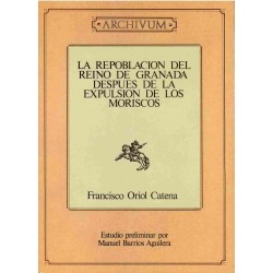 La repoblación del reino de Granada después de la expulsión de los moriscos.