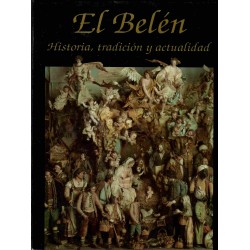 El Belén. Historia, tradición y actualidad.