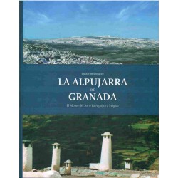 Guía turística de la Alpujarra de Granada. El Monte del Sol o La Alpujarra Mágica.