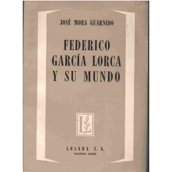 Federico García Lorca y su mundo.