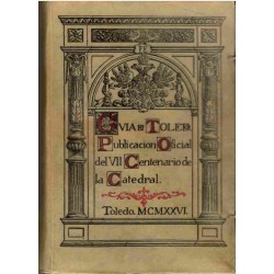 Guía de Toledo. Publicación Oficial del VII Centenario de la Catedral.
