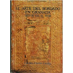 El arte del bordado en Granada. Siglos XVI al XVIII.