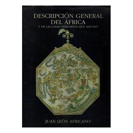 Descripción general del África y de las cosas peregrinas que allí hay.