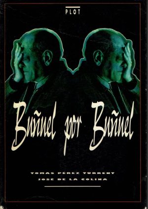 Buñuel por Buñuel.