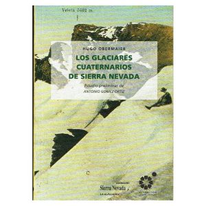 Los glaciares cuaternarios de Sierra Nevada.