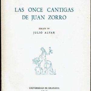 Las once cantigas de Juan Zorro.