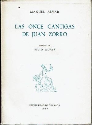 Las once cantigas de Juan Zorro.