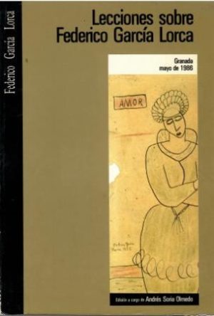 Lecciones sobre Federico Gracía Lorca.