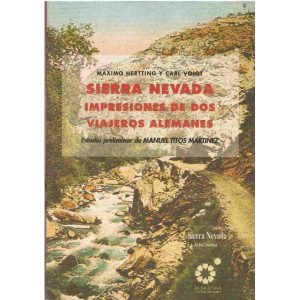 Sierra Nevada. Impresiones de dos viajeros alemanes.