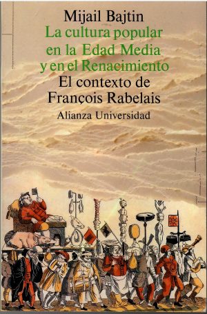 La cultura popular en la Edad Media y en el Renacimiento. El contexto de Rabelais.