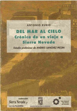 Del mar al cielo. Crónica de un viaje a Sierra Nevada (1881).