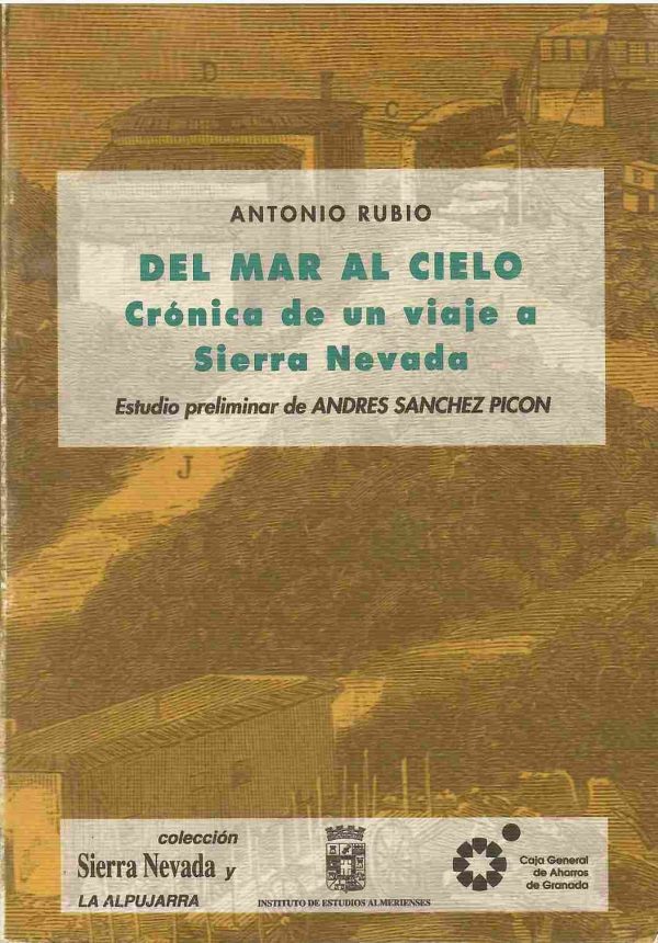 Del mar al cielo. Crónica de un viaje a Sierra Nevada (1881).