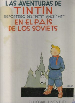 Las Aventuras de Tintín reportero del "Petit vingtième" en el país de los soviets.