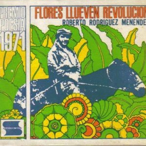 Flores llueven revolución.