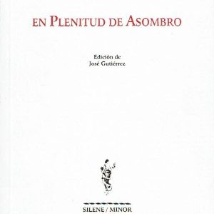 En plenitud de asombro (Antología poética).
