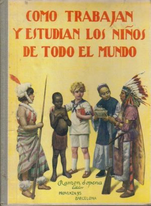 Como trabajan y estudian los niños de todo el mundo