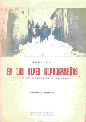 En los alpes alpujarreños. Prodigios naturales y leyendas