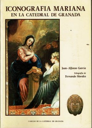 Iconografía Mariana en la catedral de Granada