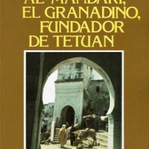 Al-Mandari, el granadino, fundador de Tetuan