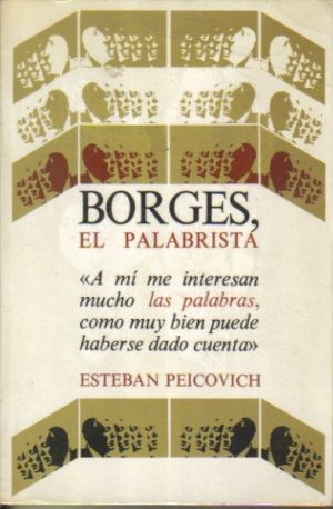 Borges, el palabrista.
